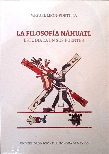 Chambajlum Filosofia Nahuatl Estudiada Fuentes Leon Portilla