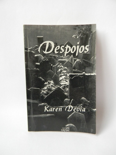 Despojos 1era Ed. 2003 Firmado Karen Devia