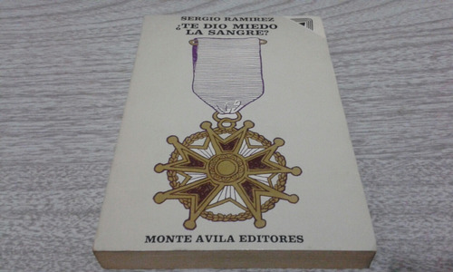 ¿ Te Dio Miedo La Sangre ? /  Sergio Ramírez