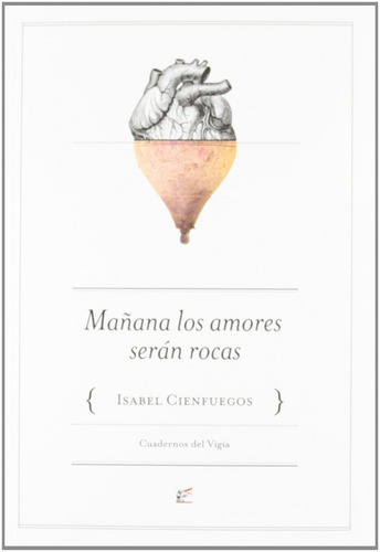 Libro - Mañana Los Amores Serán Rocas 
