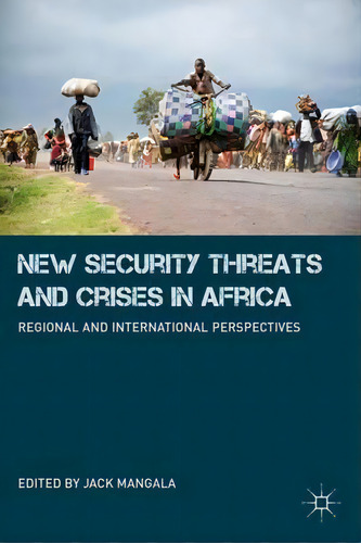 New Security Threats And Crises In Africa, De Jack Mangala. Editorial Palgrave Macmillan, Tapa Dura En Inglés