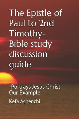 Libro The Epistle Of Paul To 2nd Timothy-bible Study Disc...
