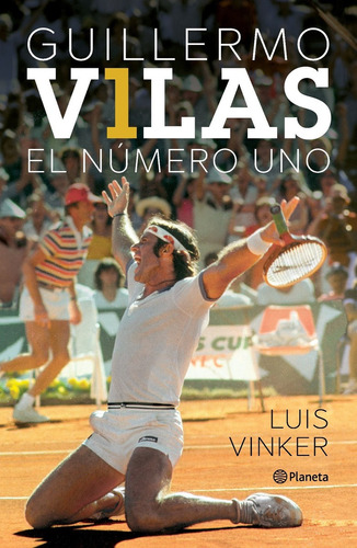 Guillermo Vilas - El Numero Uno - Luis Vinker