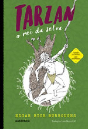 Tarzan, O Rei Da Selva, De Burroughs, Edgar Rice. Editora Autentica Infantil E Juvenil, Capa Mole, Edição 1ª Edição - 2017 Em Português