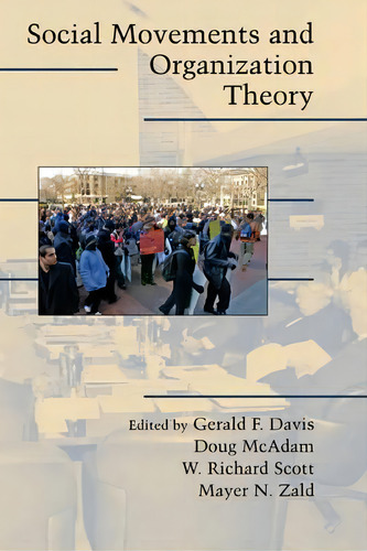 Cambridge Studies In Contentious Politics: Social Movements And Organization Theory, De Gerald F. Davis. Editorial Cambridge University Press, Tapa Blanda En Inglés