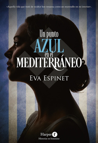 UN PUNTO AZUL EN EL MEDITERRANEO, de ESPINET, EVA. Editorial Harper F, tapa blanda en español