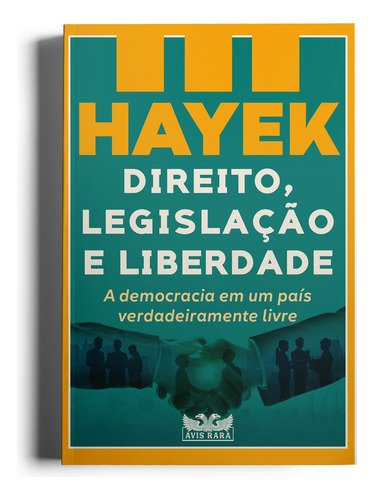 Direito, Legislacao E Liberdade - Vol. Iii: Direito, Legislacao E Liberdade - Vol. Iii, De Hayek, Friedrich A.. Editora Faro Editorial, Capa Mole, Edição 1 Em Português, 2023
