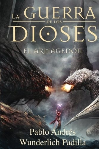 Libro : El Armagedon (la Guerra De Los Dioses) -...