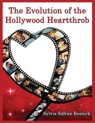Libro The Evolution Of The Hollywood Heartthrob - Sylvia ...