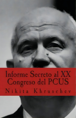 Informe Secreto Al Xx Congreso Del Pcus, De Nikita Khruschev. Editorial Doble J S L, Tapa Blanda En Español