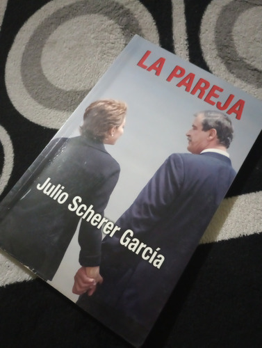 La Pareja !!  Julio Scherer García 