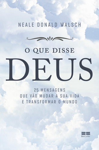 O que disse Deus, de Neale Donald Walsch. Editora BestSeller, capa mole em português, 2022