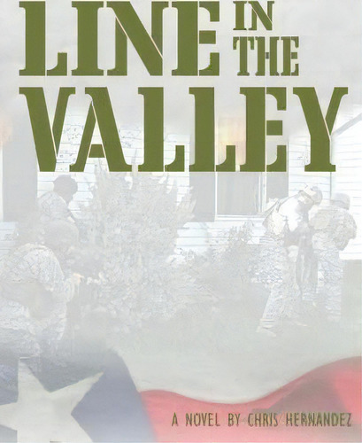 Line In The Valley, De Chris Hernandez. Editorial Tactical 16, Tapa Blanda En Inglés