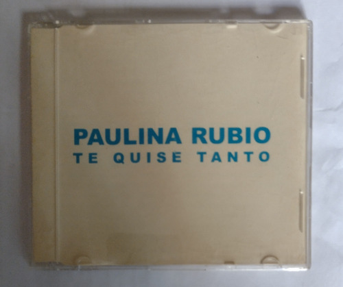 Paulina Rubio Te Quise Tanto Cd Maxi 2 Temas Promo Difusion