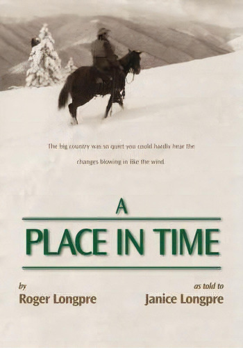 A Place In Time, De Roger Longpre. Editorial Trafford Publishing, Tapa Blanda En Inglés