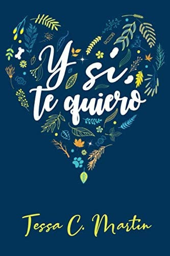 Libro: Y Sí, Te Quiero (spanish Edition)