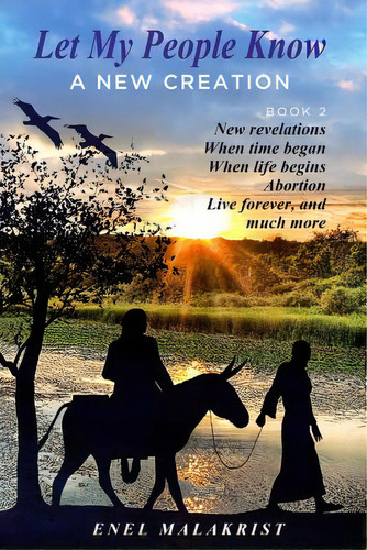 Let My People Know Book 2, A New Creation, De Malakrist, Enel. Editorial Createspace, Tapa Blanda En Inglés