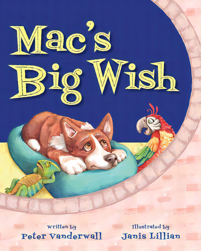 Mac's Big Wish: A Children's Book About The Power Of Friendship, De Vanderwall, Peter. Editorial Luminare Pr, Tapa Blanda En Inglés