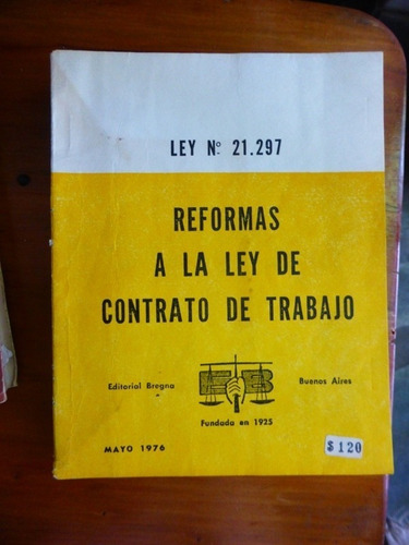 Ley 21297 - Reformas A La Ley De Contrato De Trabajo - 1976