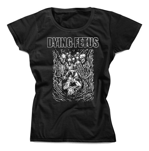 Playera Dying Fetus Treachery Death Metal Mujer