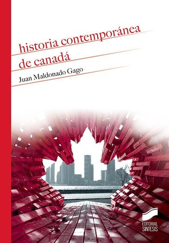 Historia Contemporanea De Canada - Maldonado Gago,juan