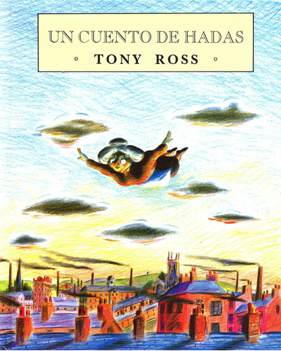 Un Cuento De Hadas: (cartone), De Tony Ross. Editorial Fondo De Cultura Económica, Edición 1 En Español