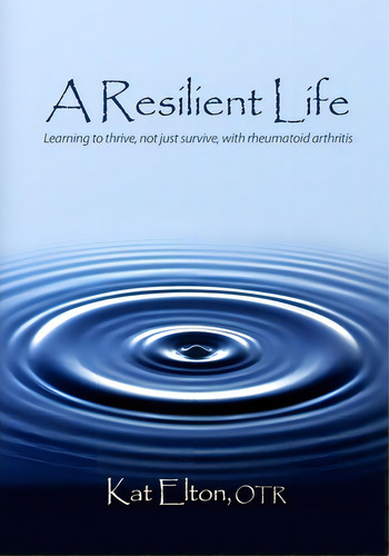 A Resilient Life, De Otr Kat Elton. Editorial Kat Elton, Tapa Blanda En Inglés