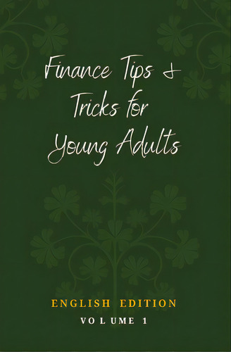 Finance Tips And Tricks For Young Adults, De Donnelly, Daniel J.. Editorial Lightning Source Inc, Tapa Blanda En Inglés