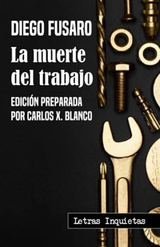 Libro: La Muerte Del Trabajo (letras Inquietas) (spanish