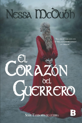 Libro: El Corazón Del Guerrero (tambores De Guerra) (spanish