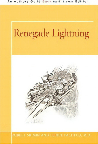 Renegade Lightning, De Ferdie Pacheco M D. Editorial Iuniverse, Tapa Blanda En Inglés