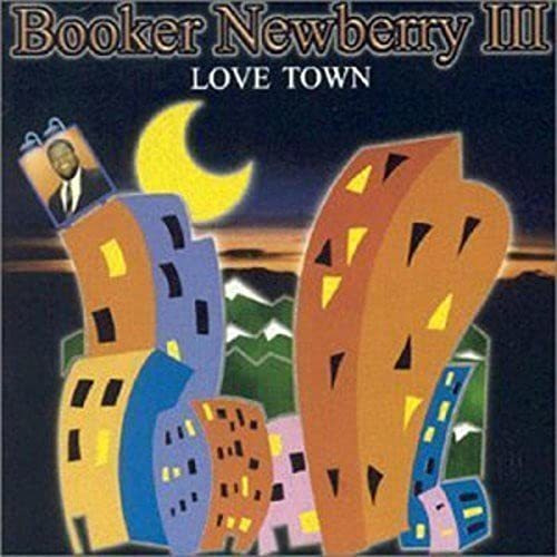 Cd Love Town - Newberry, Booker Iii