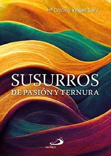 Susurros De Pasion Y Ternura - Inoges Sanz Cristina