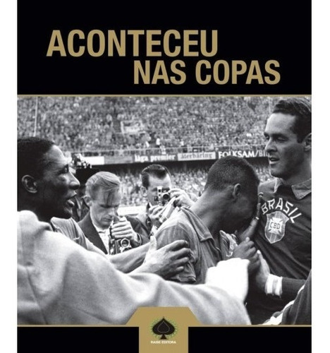 Aconteceu Nas Copas, De Oswaldo Iório Sobrinho. Editora Raise, Capa Dura, Edição 1 Em Português, 2013