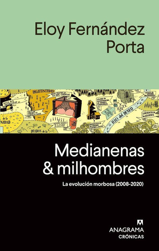 Libro: Medianenas Y Milhombres. Fernandez Porta, Eloy. Edito