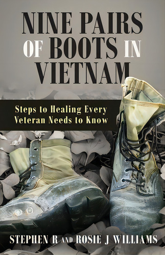 Nine Pairs Of Boots In Vietnam, De Willliams, Stephen And Rosie. Editorial Lightning Source Inc, Tapa Blanda En Inglés