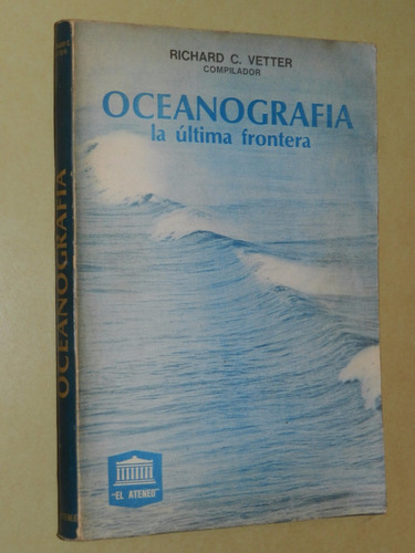 * Oceanografia La Ultima Frontera - R. Vetter - L066