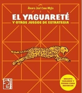 Libro El Yaguarete Y Otros Juegos De Estrategia De Alvaro Jo