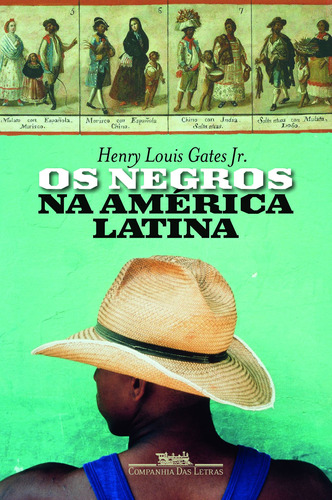 Os negros na América latina, de Gates Jr., Henry Louis. Editora Schwarcz SA, capa mole em português, 2014