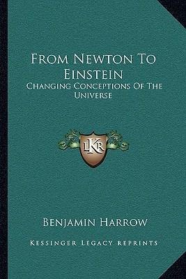 Libro From Newton To Einstein : Changing Conceptions Of T...