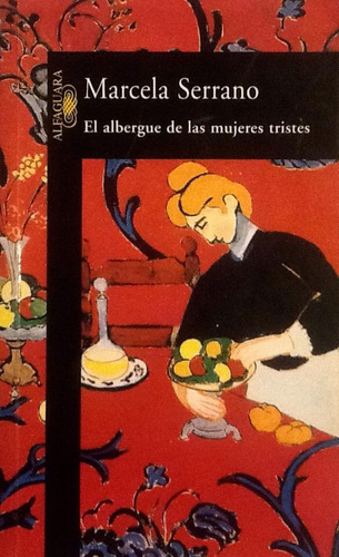 El Albergue De Las Mujeres Tristes - Marcela Serrano (Usado)
