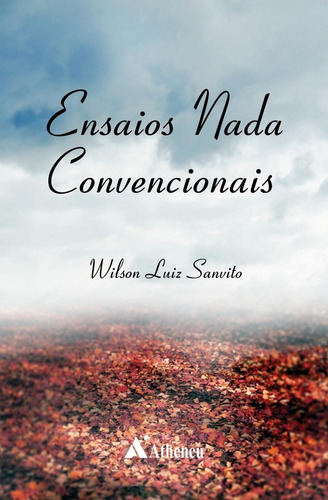 Ensaios Nada Convencionais, de Sanvito, Wilson Luiz. Editora Atheneu Ltda, capa mole em português, 2017