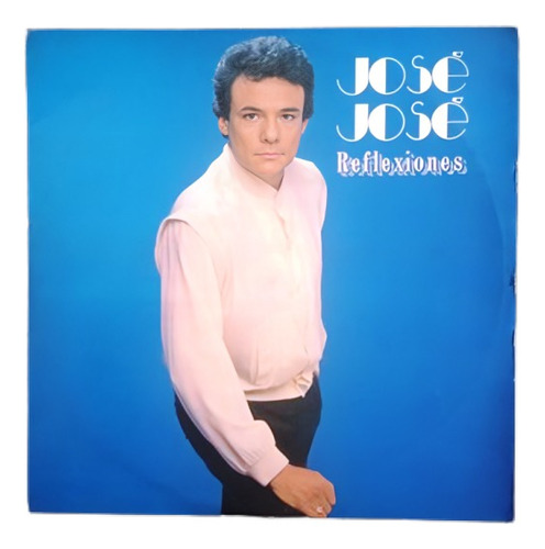 Lp Vinilo Jose Jose Reflexiones  -- Macondo Records