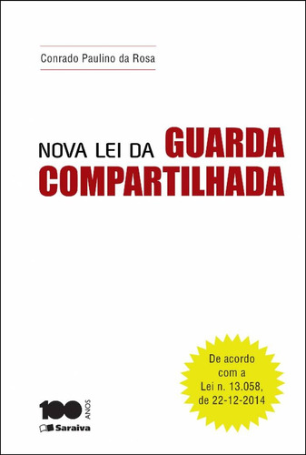 Nova lei da guarda compartilhada - 1ª edição de 2015, de Rosa, Conrado Paulino da. Editora Saraiva Educação S. A., capa mole em português, 2015