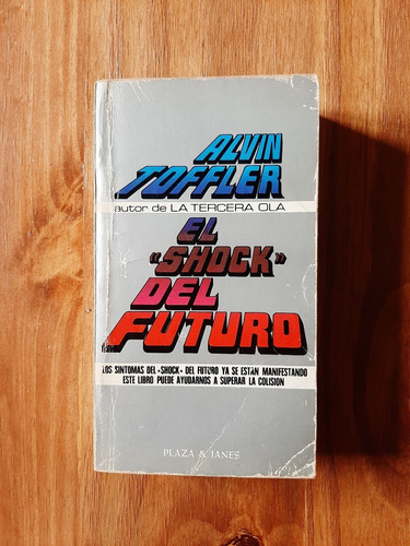 El Shock Del Futuro. Alvin Toffler. Ed. Plaza Y Janés