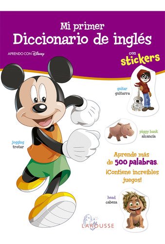 Mi Primer Diccionario De Inglés Con Stickers Disney, De Graciela; Ediciones Larousse ; Iniestra Ramírez. Editorial Larousse, Edición 1 En Español, 2018