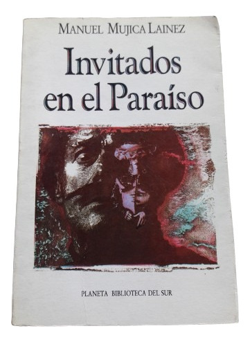 Invitados En El Paraíso - Manuel Mujica Lainez Planeta 1991