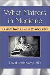 What Matters In Medicine Lessons From A Life In Primary Care