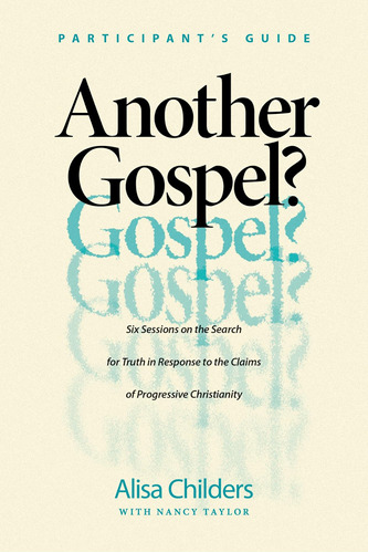 Libro: Another Gospel? Participants Guide: Six Sessions On