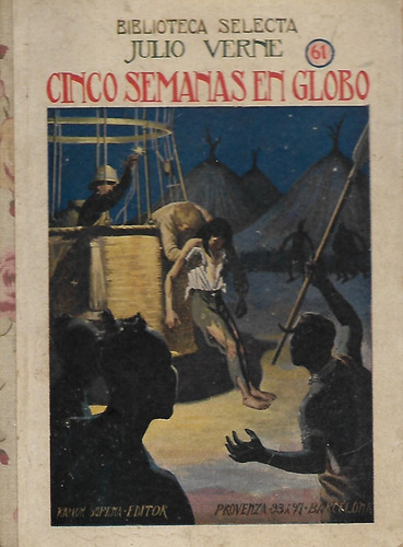 Cinco Semanas En Globo - J. Verne - Ilus. Original, Completo